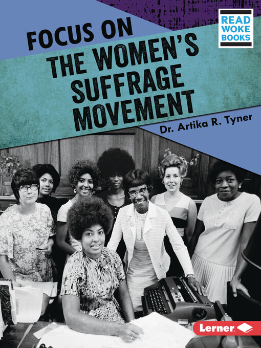 Title details for Focus on the Women's Suffrage Movement by Dr. Artika R. Tyner - Available